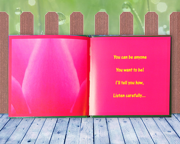 Page 2 from the gift book, <u>Believe</u>. <i>You can be anyone you want to be, I'll tell you how, listen carefully...</i>